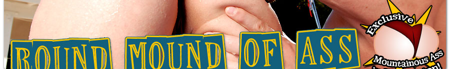 Round Mound Of Ass